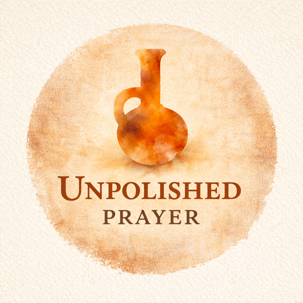 Unpolished Prayer